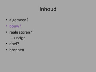 Inhoudalgemeen?bouw?realisatoren?> Belgiëdoel?bronnen