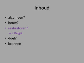 Inhoudalgemeen?bouw?realisatoren?> Belgiëdoel?bronnen