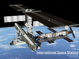 International Space Station Emil Van Haverbeke Jellis Van Mierlo  