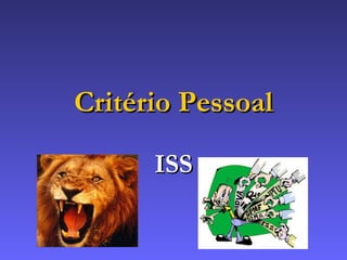 Critério Pessoal ISS 