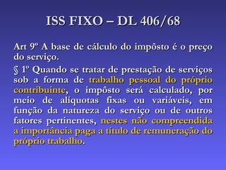 ISS FIXO – DL 406/68 ,[object Object],[object Object]