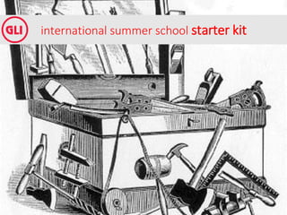 international summer school starter kit
 