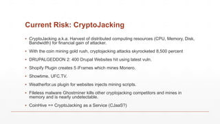 CryptoJacking and Security: Evolution of a Hack | PPTX