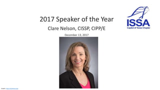 2017 Speaker of the Year
Clare Nelson, CISSP, CIPP/E
December 13, 2017
Graphic: https://austinissa.org/
 