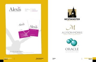 WESTMINSTER
CAPITAL MANAGEMENT
a c c o u n t i n g
Brand and stationery
BRAND/IDENTITY
PAGE26
Alexis Recruitment BRAND/IDENTITY
PAGE27
Various
Brand
 