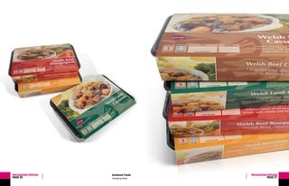 Packaging design
PACKAGINGDESIGN
PAGE56
Authentic Foods PACKAGINGDESIGN
PAGE57
 