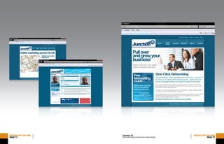 DESIGNFORTHEWEB
PAGE72
DESIGNFORTHEWEB
PAGE73
Junction 31
Brand, web design and back-end interface design
 
