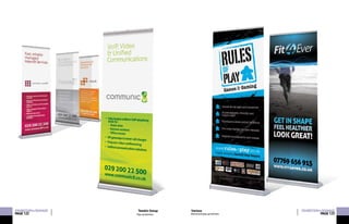 Pop-up banners
EXHIBITION&SIGNAGE
PAGE122
Tewdric Group EXHIBITION&SIGNAGE
PAGE123
Various
Brand and pop-up banners
 