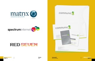 Brand
BRAND/IDENTITY
PAGE14
Various BRAND/IDENTITY
PAGE15
Communic8
Brand and stationery
 