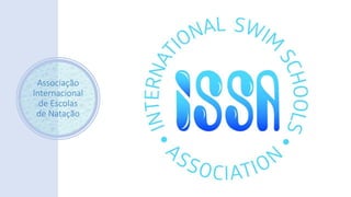 Associação
Internacional
de Escolas
de Natação
 