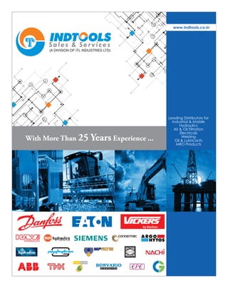 Leading Distributors for
Industrial & Mobile
Hydraulics
Air & Oil Filtration
Electricals
Welding
Oil & Lubricants
MRO Products
 