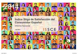www.stiga.es © STIGA 2014 
Índice Stiga de Satisfacción del Consumidor Español 
Informe Nacional 
sep 2014  