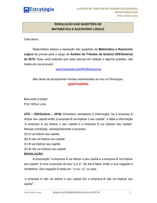 AUDITOR DE TRIBUTOS DE GOIÂNIA (ISS/GOIÂNIA)
PROVA RESOLVIDA
Prof. Arthur Lima
Prof. Arthur Lima www.estrategiaconcursos.c...