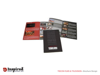 TRICON FILMS & TELEVISION—Brochure Design
 