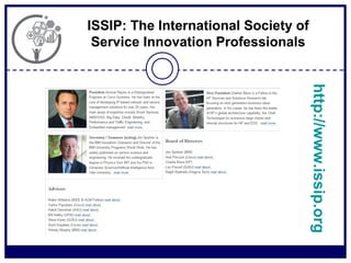 ISSIP: The International Society of
 Service Innovation Professionals




                                      http://www.issip.org
 