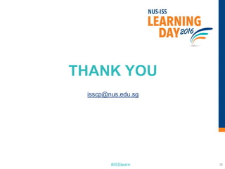 #ISSlearn
THANK YOU
isscp@nus.edu.sg
26
 