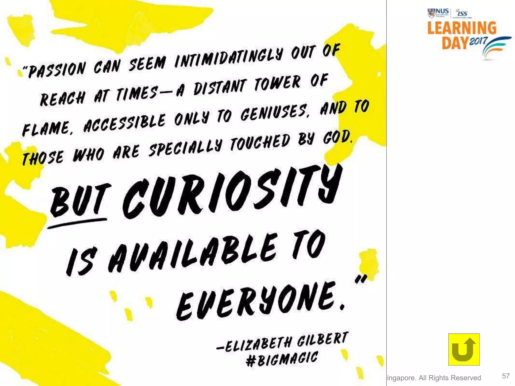 © 2017 National University of Singapore. All Rights Reserved#ISSlearn © 2017 National University of Singapore. All Rights Reserved(Total Slides=8) T:S-ITSM-FOMModule 1 v3.pptx 57
 