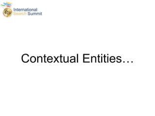Contextual Entities…
 