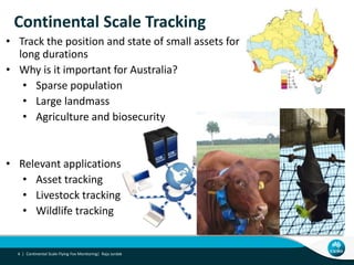 Towards Continental-scale Tracking of Flying Foxes Slide 4