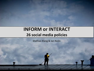 Informor Interact26 social media policies Mathias Klang & Jan Nolin 