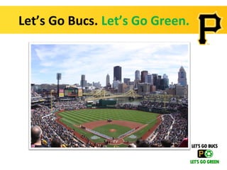 Let’s Go Bucs. Let’s Go Green.
 
