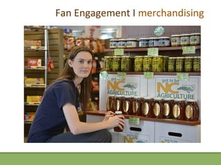 Fan Engagement I merchandising
 