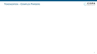 TOKENIZATION - COMPLEX PARSERS
5
 