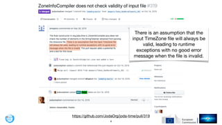 https://github.com/JodaOrg/joda-time/pull/319
There is an assumption that the
input TimeZone ﬁle will always be
valid, lea...