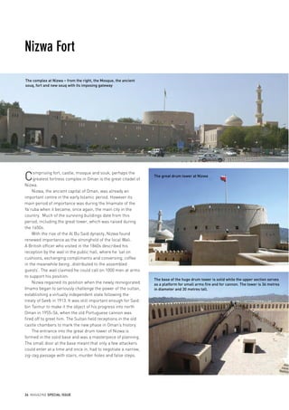 24 MAGAZINE SPECIAL ISSUE
Nizwa Fort
Comprising fort, castle, mosque and souk, perhaps the
greatest fortress complex in Om...