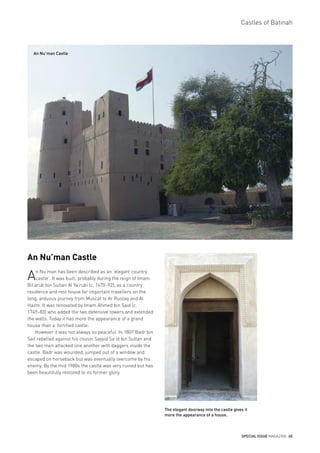 SPECIAL ISSUE MAGAZINE 45
Castles of Batinah
An Nu’man Castle
An Nu’man has been described as an ‘elegant country
castle’....