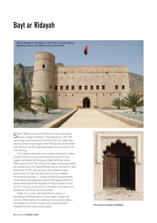 78 MAGAZINE SPECIAL ISSUE
Bayt ar Ridayah
Some 150km south west of Muscat is the small castle
known as Bayt ar Ridayah. Or...