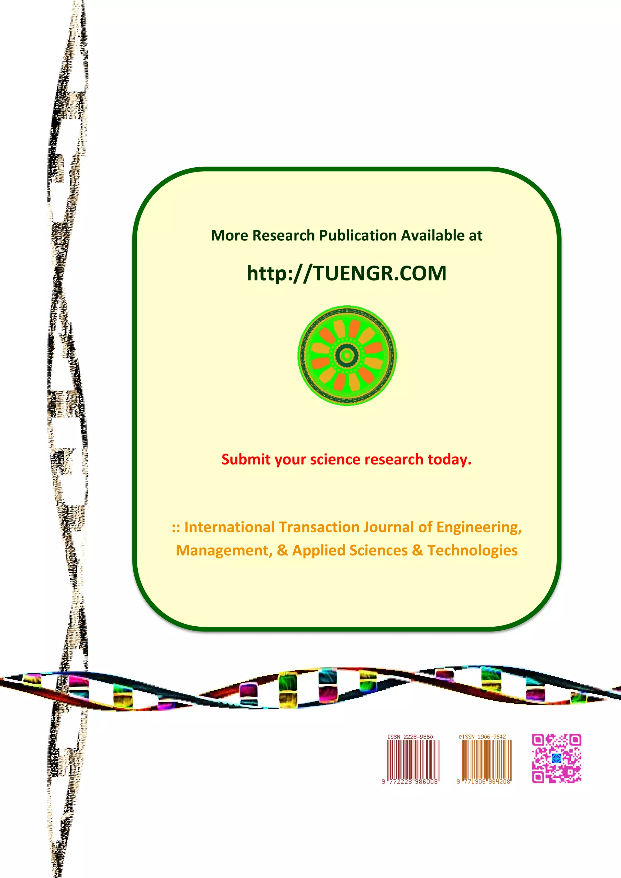 More Research Publication Available at
http://TUENGR.COM
Submit your science research today.
:: International Transaction Journal of Engineering,
Management, & Applied Sciences & Technologies
 