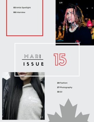 M A R
15
I S S U E
2 1
2 9
03 Artist Spotlight
06 Interview
2024
20 Fashion
33 DJ
27 Photography
 