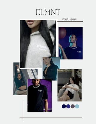 ELMNT
ISSUE 15 | MAR
 