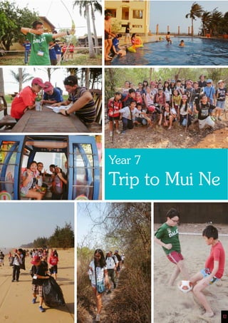 12
Year 7
Trip to Mui Ne
12
 