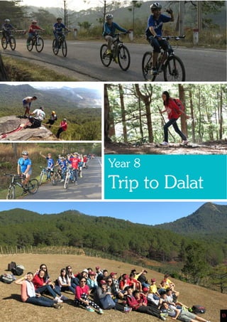 13
Year 8
Trip to Dalat
13
 