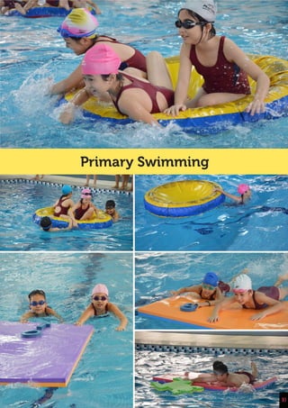 10
Primary Swimming
10
 