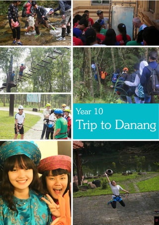 15
Year 10
Trip to Danang
15
 