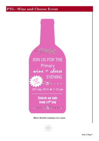 PTG - Wine and Cheese Event 
More details coming very soon. 
Issue 2 /Page 9  