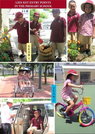 5
LIEN KET ENTRY POINTS
IN THE PRIMARY SCHOOL
Y
E
A
R
1
Y
E
A
R
2
 