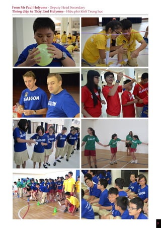 9
From Mr Paul Holyome - Deputy Head Secondary
Thông điệp từ Thầy Paul Holyome - Hiệu phó khối Trung học
 