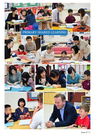Issue 26 | 6Issue 27 | 5
PRIMARY SHARED LEARNING
 