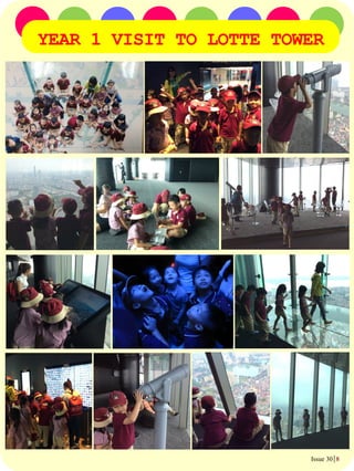 Issue 30 8
YEAR 1 VISIT TO LOTTE TOWER
 
