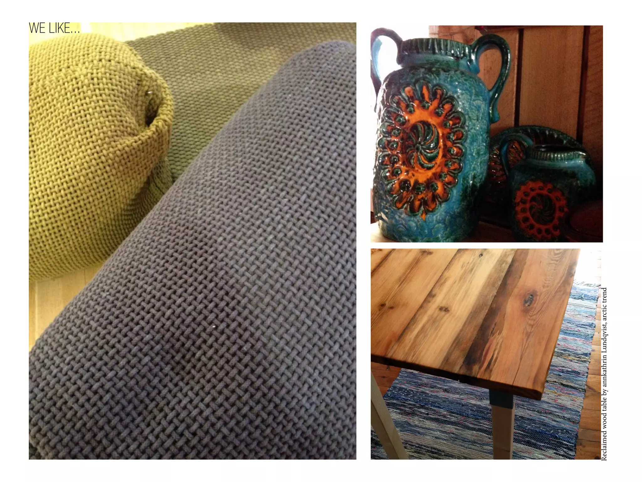 ReclaimedwoodtablebyannkathrinLundqvist,arctictrend
WE LIKE...
 