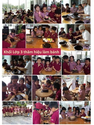 Khối Lớp 3 thăm hiệu làm bánh
Số 33 6
 