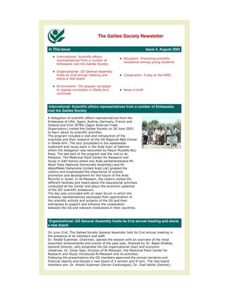 The Galilee Society Newsletter

In This Issue:                                                                            Issue 4, August 2003




                   !                                                  #                               $#
                   "

                        %
                                                 &                    '"




 International: Scientific affairs representatives from a number of Embassies
visit the Galilee Society


               (    )*  )                    )                )+
,                   *% -
                      $ *                                %
              .                                                  /*       01
                                                                           0
                                                 2
%
                                                     $            $ 4#
                                                                   3
         &    2%                                          "      "
                                                         "         5
"                        "       "                       6       6
$   2%                                           "                   &
6         )% 6                        #                  $
          7 &7          "            "                                        62
8       %   -
            '           4                                    .       62
        6 54                 -
                             (                    9 .


6                   2       &6            )

                    #
         :                            2
%        "                   "                                   "

                                     ;
"
    "                                                                             2



Organizational: GS General Assembly holds its 21st annual meeting and elects
a new board

    *        ! )%                                                                     !
                                                     2
427                     )#               )                                "                "
                                                                          )       "       42 <             )
         4    )"
          2 2
           4                 )4                      &6               )       6               #
$                                            &6                                       2
+   "
                                             "                 1"               =   2%            "
                  427                            -            #               .42
                                                                              )   >  ,            -
                                                                                                  4    .
                                                                                                       )
 