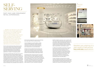 self-
                                                                                                                                                                                             All:
                                                                                                                                                                                             Mondrian South Beach
                                                                                                                                                                                             Hotel vending machine

                                                                                                                                                                                             www.mondrian-




serving
                                                                                                                                                                                             miami.com




fAST, EASy ANd CONVENIENT
RETAIL ExpERIENCES




	 Retailers	are	ushering	in	a	new	world	
of	self-service	buy-and-pay	applications,	
with	consumers	increasingly	using	self-
checkout	stations	at	grocery	stores,	
paying	for	travel	through	airport	check-in	
kiosks,	renting	movies	from	self-service	
DVD	rental	kiosks,	and	motorists	are	
refueling	their	vehicles	at	pay-at-pump	
gas	stations.	Restaurant	diners	can	                           trend will only accelerate and consumers will increasingly   $3,000 to $10,000 a square foot a year. In airports, where
                                                               buy a wider range of items at vending machines.              70% of ZoomShops are situated, the numbers are even
even	order	from	touch-screens	at	fast-
                                                                                                                            more striking – airport stores make about $1,000 a square
food	chains	and	use	hand-held,	pay-at-                         In the UK Sainsbury’s is currently trialling a vending       foot while ZoomShops generate $10,000 to $40,000
table	devices	at	sit-down	restaurants.	                        machine for NHS prescriptions, offering consumers            a square foot. As an example one Apple iPod vending
                                                               a secure and convenient way to obtain medicine at            machine ZoomShop in Hartsfield-Jackson International
This new mode of self-service kiosk commerce is being          a time that suits them, while in Pennsylvania USA, a         Airport makes $55,000 a month (Atlanta Journal).             Retailers are ushering in a
                                                               wine vending machine is currently being trialed.
built on ground already broken by ATMs and vending
machines, both of which are going through challenges                                                                        In addition each ZoomShop incorporates an interactive        new world of self-service
and exciting developments in their own right. Well
aware that helping consumers serve themselves is
                                                               Changing consumer preferences about shopping and
                                                               the high cost of operating brick-and-mortar stores are
                                                                                                                            touch screen so that the consumer can learn more
                                                                                                                            about the products before purchasing. This not               buy-and-pay applications
big business, manufacturers are working to develop             inspiring premium brands to rethink how they sell their      only allows the consumer to shop at their own pace
applications to compete in this burgeoning market.             wares. As well as the traditional cheap items, more high-    without a shop assistant but it also presents accurate
                                                               end items are achieving sales success through vending.       information, replicating the process that consumers
Consumers increasingly desire a fast, easy and convenient                                                                   have become accustomed to on the internet – not
retail experience, and it can help businesses increase         ZoomSystems offer consumers the chance to purchase           only are they comfortable with researching and
revenue and build customer loyalty. A study by NCR found       high-end brands such as Apple, Sephora, and ProActiv,        buying products on their own by touching screens
that 86% of Americans were more likely to do business with     and can now be found at over 1,000 locations across the      and pressing buttons; they often prefer it.
companies offering some sort of self-service. This appears     US and Japan. According to Gower Smith, the founder and
to be especially true of young shoppers who are particularly   CEO of ZoomSystems, “Zoom does for retail what ATMs did      In March ZoomShops introduced their first vending
comfortable with the technology, and as part of the internet   for banking. A ZoomShop costs less than an employee”.        machines at leading supermarket chains including Kroger.
generation demand instant gratification without feeling the    The revenue that can be achieved via a vending machine       These ZoomShops bring Body Shop’s popular body care
need to handle the product prior to purchase. As consumers     is also very impressive, while mall stores produce about     and bath products to convenient locations across the US,
become increasingly more comfortable with this method, the     $330 a square foot a year, a ZoomShop can generate           creating a new channel for the boutique brand. “More


                                                                                                                                                                                                                     No.43
13 | 14                                                                                                                                                                                                              ANTENNAE
 