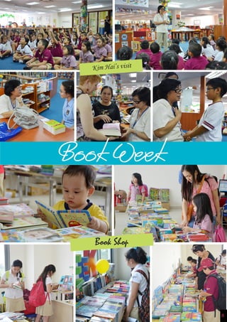 8
Book Week
Kim Hai’s visit
8
 