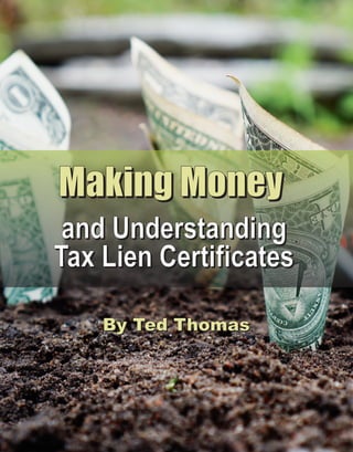 68
MMaakkiinngg MMoonneeyy
BByy TTeedd TThhoommaass
aanndd UUnnddeerrssttaannddiinngg
TTaaxx LLiieenn CCeerrttiiffiiccaatteess
 