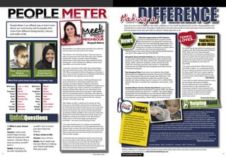 PEOPLE METER Making a
                                                                                             Meet
         People Meter is an offbeat way to learn more                                                                                Each of us can in his, or her, own way make a difference in our world. Sometimes this can be a simple gesture, and
         about our community and its people, who                                                                                     sometimes it is a kind word. This page is dedicated to the hero that resides in each and every one of us, and to the
                                                                                                                                     sharing of great news that will make our planet a better place for us all.
         come from different backgrounds, cultures
         and walks of life.
                                                                                                    YO
                                                                                                    YOUR                                                  Volunteer opportunity at AD Triathlon:                                                             FEMALE
                                                                                               NEIGHBOUR                                                 If you are all pumped up for a sporty month
                                                                                                                                                       after the Terry Fox run along the Corniche last                                                  TRIATHLETES
                                                                                                      Roopali Mehra                                    month then this volunteering opportunity is for
                                                                                                                                                      you! The organizers for Abu Dhabi Triathlon are                                                  IN ABU DHABI
                                                                                                                                                     looking for a number of volunteers to help make it
                                                                 Roopali Mehra is an Indian expat who fell in love with this                                                                                                   The world’s top female athletes are gearing-up to
                                                                                                                                                    a world class race. If you are interested in
                                                                 city. She shares her story with us this month:                                                                                                                compete in the Abu Dhabi International Triathlon
                                                                                                                                       volunteering for the event please email info@abudhabitriathlon.
                                                                                                                                                                                                                               (ADIT). With more than 500 participants
                                                                                                                                       com and in the subject line put VOLUNTEER.
                                                                 “Abu Dhabi is one of the best places I have ever been to                                                                                                      conﬁrmed from 25 countries, it’s going to be a
                                                                 and I can assure you that I have done quite a bit of globe                                                                                                    dash to the ﬁnish line, skid marks and all! Here’s
                                                                                                                                       Reception Tents and Valet Parking: Abu Dhabi Municipality
                                                                 trotting. This city has a unique culture of building                                                                                                          what two of the top-tier professionals had to
                                                                                                                                       has launched valet parking services along with reception tent
                                                                 relationships. I have made some really wonderful friends                                                                                                      say about the event which has attracted the
                                                                                                                                       facility to its visitors. The tents, which have a heritage-inspired
                                                                 during past 12 years. People from different cultures and                                                                                                      world’s top 50 athletes to the shores of
                                                                                                                                       design, reﬂect authentic traditions of the emirates and are
                                                                 nationalities are now like a family.                                                                                                                          Abu Dhabi:
                                                                                                                                       meant for receiving customers and visitors in comfortable
                                                                                                                                       environment, and offering them hospitality and other services                           “I am super excited about making the trip to
                                                                 “I was born and raised in New Delhi. My husband, Manu                 including newspapers.                                                                   Abu Dhabi in March. It is a great opportunity
         Mohd. Usman Sarwar               Nadia Mohamed          and I got married and came to Abu Dhabi in December                                                                                                           for me to step up in distance and try to learn a
                                                                 1997. When we landed in UAE, we thought we will spend a               The Greenery Prize: Good news city residents! Abu Dhabi                                 lot about myself. With such a great organiza-
              Pakistani                   Somali American        year or two and then go back to our homeland, little did we                                                                                                   tion behind the race, and a great prize purse,
                                                                                                                                       Municipality has bagged the Greenery Prize at the 10th Arab
          Sales & Marketing             Data-Entry Personnel     realise that this city is going to be our home.                       Towns Organization Awards last month. Abu Dhabi has 1250                                it is set to attract a great ﬁeld of top pro males
                                                                                                                                       hectares covered by plantation, while the number of trees                               and females.”                         Julie Dibens
      What ﬁrst word comes to your mind when I say:              “I was always keen on being a working professional and                outside our ‘nature-loving’ city are in excess of 5.5 million! With                     “I can’t wait; I’m really looking forward to racing
                                                                 that is what led me to educating myself even after                    statistics like that no wonder the competitors went green... with                       the Abu Dhabi International Triathlon.
                                                                 marriage. I pursued a degree in Masters of Business                   envy.                                                                                   The race-distances, the course-design and
     Difference    Love ‘n’ Need   Difference    Obama           Administration, from University of Bradford in England. Just                                                                                                  professionalism of the organization are
                                                                 when I thought I was ready to embark on a professional                Saadiyat Beach Classics Charity Gala Dinner: Organized by                               promising to make this race a hotspot in the
           Faith   Allah                 Faith   Islam           journey, God had other plans for me. I discovered I was               Tourism Development & Investment Company (TDIC), the dinner                             event’s calendar. The world will see triathlon at
     Fragrance     My GF           Fragrance     Flowers         pregnant. My ﬁrst child my son was born in 2001 March                 successfully raised more than Dh 1.2 million. The Zayed Higher                          its best and I am thrilled that Abu Dhabi is
          Tunae    Soul-stirring        Tunae    Harmonious      and my second baby arrived in December 2002. Both my                  Organization for Humanitarian Care and Special Needs, Khalifa                           adding triathlon to the list of successful
                                                                 kids were born in Corniche hospital and since my kids were            Foundation, and the Gary Player Foundation are some of the                              world-class events.”
          Circle   Boundary             Circle   Table           only 20 months apart I had my hands full. The working                 humanitarian organizations which will be sharing the funds.                                                           Yvonne Van Vlerken
           Time    Running Out           Time    Deadline        woman in me took a back seat.


                                                                                                                                                                                                                                          HelpingHand
          Space    Good                 Space    Ship
                                                                 “Abu Dhabi city offers a whole lot of activities for kids.
            Joy    Success                Joy    To the World!

                                                                                                                                                   Tempo’s
                                                                 From tennis to football to golf and lots of painting and
                                                                                                                                                                                                                                                                 ade’)
       Twilight    Romantic          Twilight    Team Jacob!     art lessons for the creative minds. Since it is not a very big                                                                                                             (aka ‘the Rahma brig

                                                                                                                                                   EcoVote!
        Wealth     Necessity          Wealth     O La La!        city, you dont waste time in travel because the distances
                                                                 are not too long. You have the best of the world brands
                                                                                                                                                                                                                                     Braeden Enzo Manuel is Wayne and Rowena
                                                                 and designer labels available in the world class malls here.
                                                                                                                                                                                                                                     Puras’s adorable two year old boy


        QuickQuestions
                                                                 Moreover it has the best restaurants and all cuisines are              In a bid to
                                                                                                                                                      adhere to                                                                      who was born in UAE and needs your
                                                                 available to residents and tourists. From the hardcore                 sustainab                 global
                                                                                                                                                    ility stand                                                                      immediate help. Last October, he underwent
                                                                 Indian eatries to the lovely Italian pasta, Mexican                   ordered th               ards, TDIC
                                                                                                                                                    e world’s ﬁr            has                                                      an Auditory Brainstem Response (ABR) test as
                                                                 enchiladas - you name it and they have it here!                                                  st two
                                                                                                                                       zero-emis                                                                                     his parents noticed that he was unable to utter
                                                                                                                                                   sion all-el
                                                                                                                                      to Abu Dh                ectric buse                              even a single word. The ABR conﬁrmed what they dreaded most: their
                                                                 “I love Abu Dhabi because it is indeed a very beautiful                           abi for op              s
                                                                                                                                      Bani Yas Is             eration on             son is completely deaf. In order to rectify their son’s condition the Puras family has decided
     1) What is your dream          world!!! I love to travel,   place with a lot of greenery. It is most deﬁnitely one of the                    land. To be              Sir
                                                                                                                                                                                     to go ahead with a cochlear implant, surgery, and the speech therapy required to give their
                                                                 cleanest cities I’ve seen. But what I like the most about Abu       from this m                introduce
     job?                           just don’t have the                                                                                            onth, Sir B
                                                                                                                                                                ani Yas
                                                                                                                                                                           d        son a normal life which will cost a minimum of Dh 216,275.
                                                                 Dhabi is safety and security. My husband has to travel a lot       Island, the
     Usman: I want a job            time to.                     due to work and I have never felt scared to be alone here         natural isla
                                                                                                                                                  87-square
                                                                                                                                                               kilometer
                                                                                                                                                  nd, will be                      “As we can not afford the amount no matter how much we tried, we are determined to ask
     which helps me earn            2) Your motto in life:       with two little children.                                         destinatio                  the ﬁrst
                                                                                                                                                n in the w                         everyone who could help, even if it would mean begging everyone even for a little amount to
                                                                                                                                  public tra                orld to ha            raise money for our son for him to live like any normal kid around, being able to hear
     loads of money, but with       Usman: Live n let live.      “To all those who are reading this and are new to the city                   nsportatio               ve a
                                                                                                                                  solely on a               n system ru          loving words from us, having education; and just like you and me being able to hear music and
     respect n honour. Also, a                                   all I can say is give it time and you will soon discover that                 ll-electric
                                                                                                                                                            buses.
                                                                                                                                                                         n
                                                                                                                                                                                laughter...”                                                             Wayne & Rowena Puras
                                    Nadia: Don’t dwell over      there is no better place to live than Abu Dhabi. When I
     sexy secretary wouldn’t
                                    the past. Work on making     compare it to the hustle bustle of a big city, I feel very                                                Contact: Wayne - 00971 50 2832122 • Rowena - 00971 50 3401733
     hurt! ;)                                                    comforted to see the peace and harmony of this place. Live
                                    your future look better      your life to the fullest because you live only once.”
     Nadia: Anything to             than your past!                                                                               Making a Difference is a celebration of good people and good deeds. Please share with us your ideas, activities and community
     do with travelling the                                                                                                       ‘public-good ‘ stories. Send them to editorial@abudhabitempo.com
12                                                                                                                                                                                                                                                                                     13
                                                                                                               Tempo March 2010   www.abudhabitempo.com
 